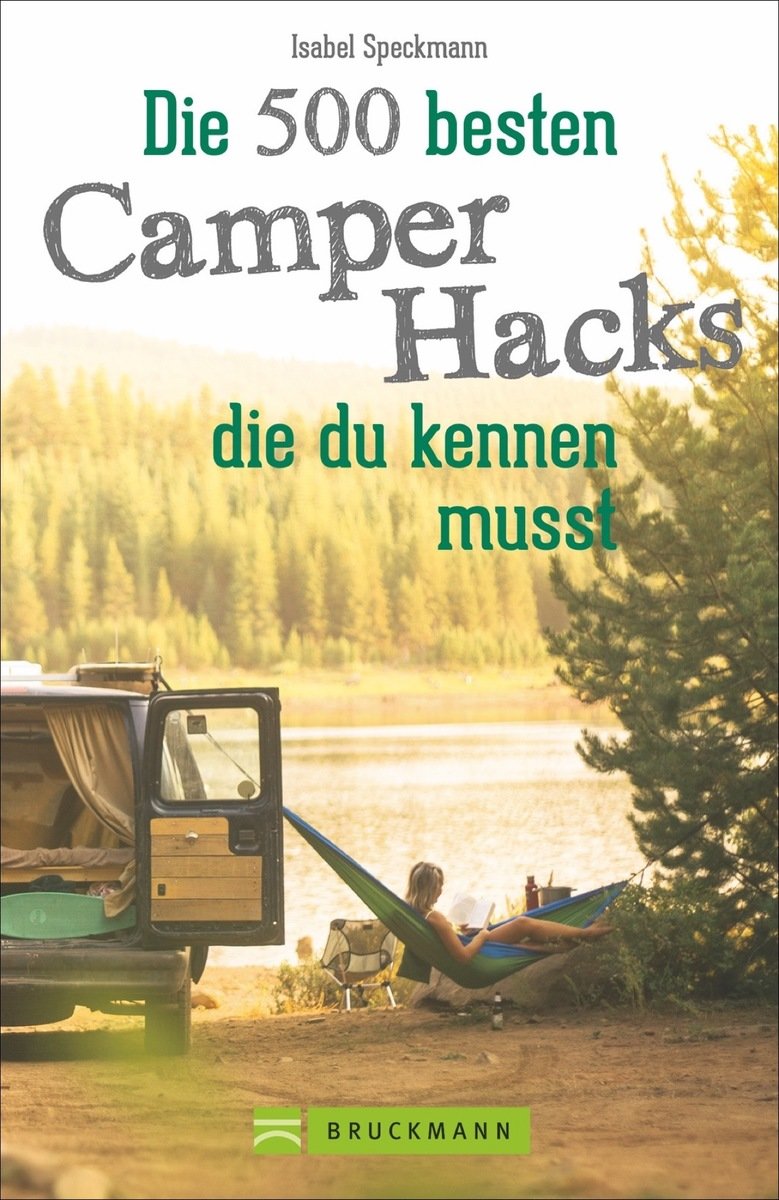 Die 500 besten Camper Hacks, die du kennen musst