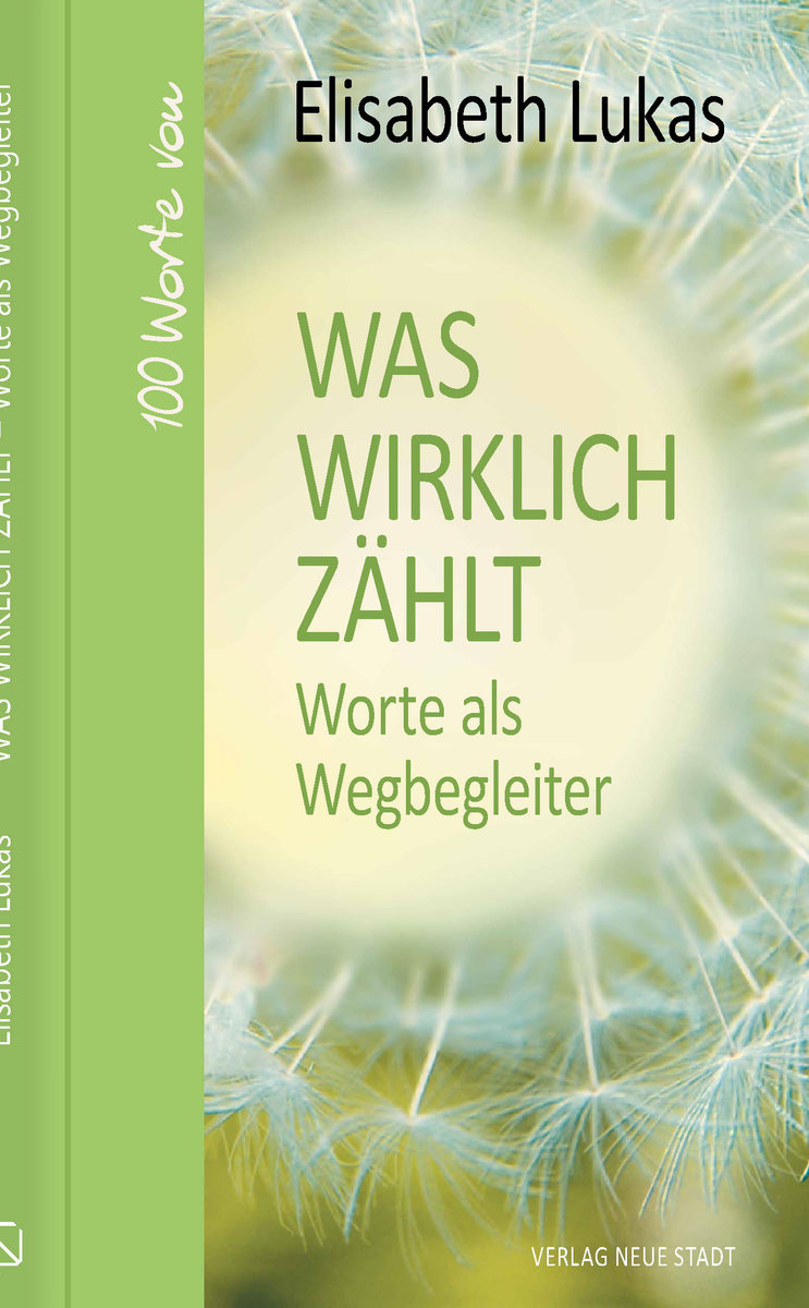 Was wirklich zählt - Worte als Wegbegleiter