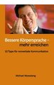 Bessere Körpersprache ¿ mehr erreichen