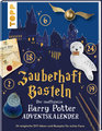 Zauberhaft basteln. Der inoffizielle Harry-Potter-Adventskalender. Adventskalenderbuch.