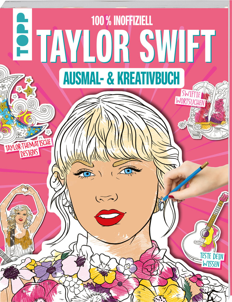 Das inoffizielle Taylor Swift Ausmal- und Kreativbuch