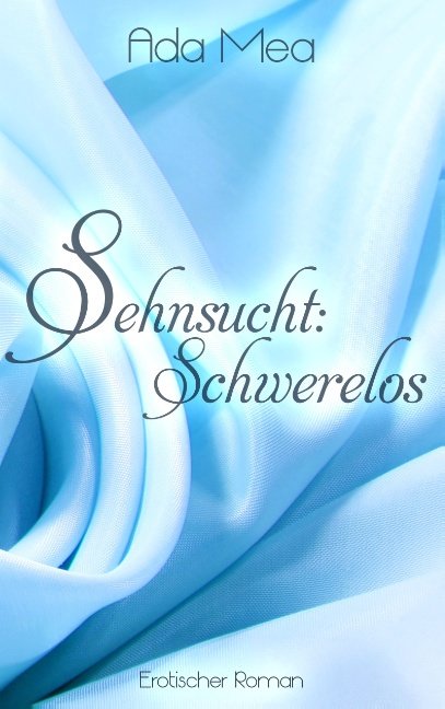 Sehnsucht: Schwerelos