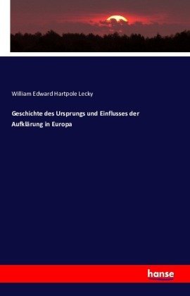 Geschichte des Ursprungs und Einflusses der Aufklärung in Europa