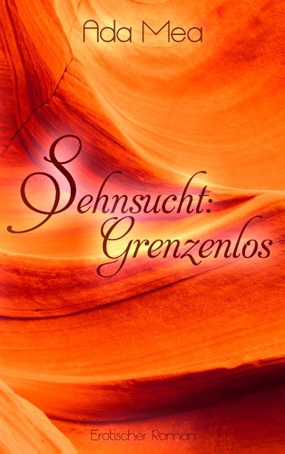 Sehnsucht: Grenzenlos