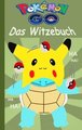 Pokémon GO - Das Witzebuch