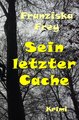 Sein letzter Cache