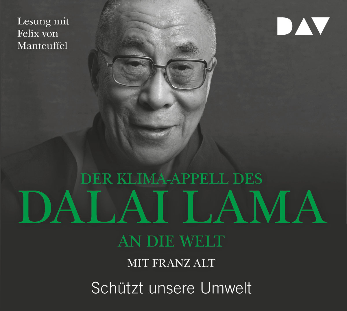 Der Klima-Appell des Dalai Lama an die Welt. Schützt unsere Umwelt, 1 Audio-CD