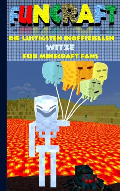 Funcraft - Die lustigsten inoffiziellen Witze für Minecraft Fans