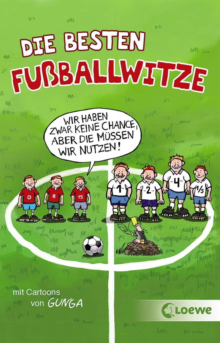 Die besten Fußballwitze - Wir haben zwar keine Chance, aber die müssen wir nutzen!