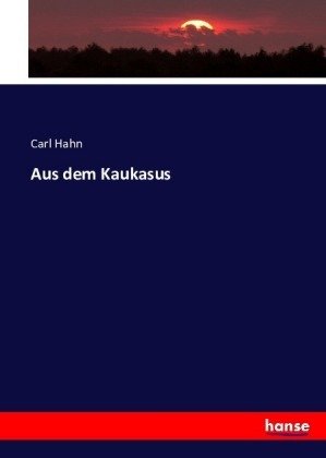 Aus dem Kaukasus