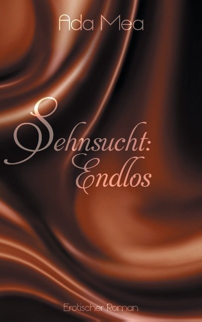 Sehnsucht: Endlos