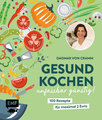 Gesund kochen - unfassbar günstig!