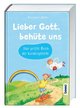 Lieber Gott, behüte uns