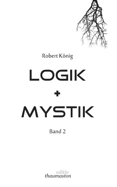 Logik und Mystik Band 2