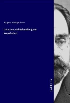 Ursachen und Behandlung der Krankheiten