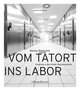 Vom Tatort ins Labor