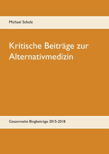 Kritische Beiträge zur Alternativmedizin