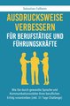 Ausdrucksweise verbessern für Berufstätige und Führungskräfte