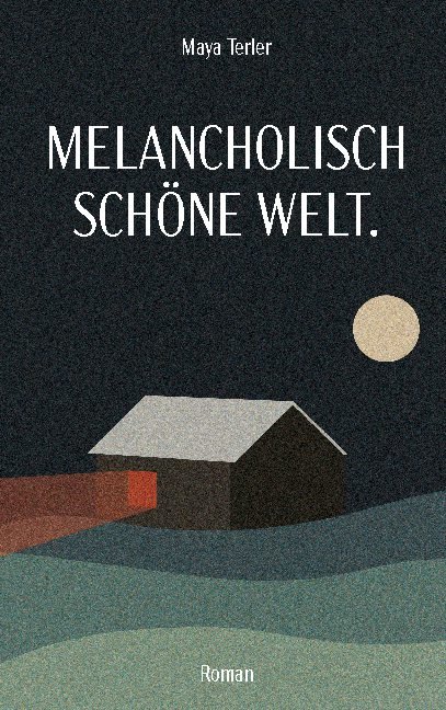 Melancholisch schöne Welt