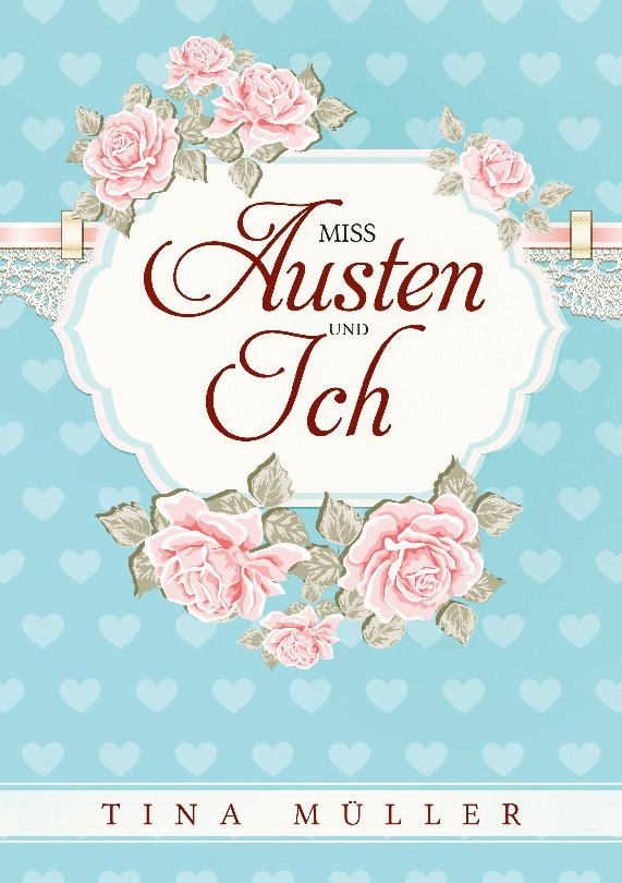 Miss Austen und ich