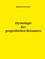 Etymologie der geografischen Beinamen