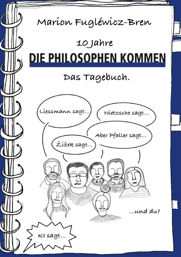 10 Jahre 'Die Philosophen kommen'. Das Tagebuch.