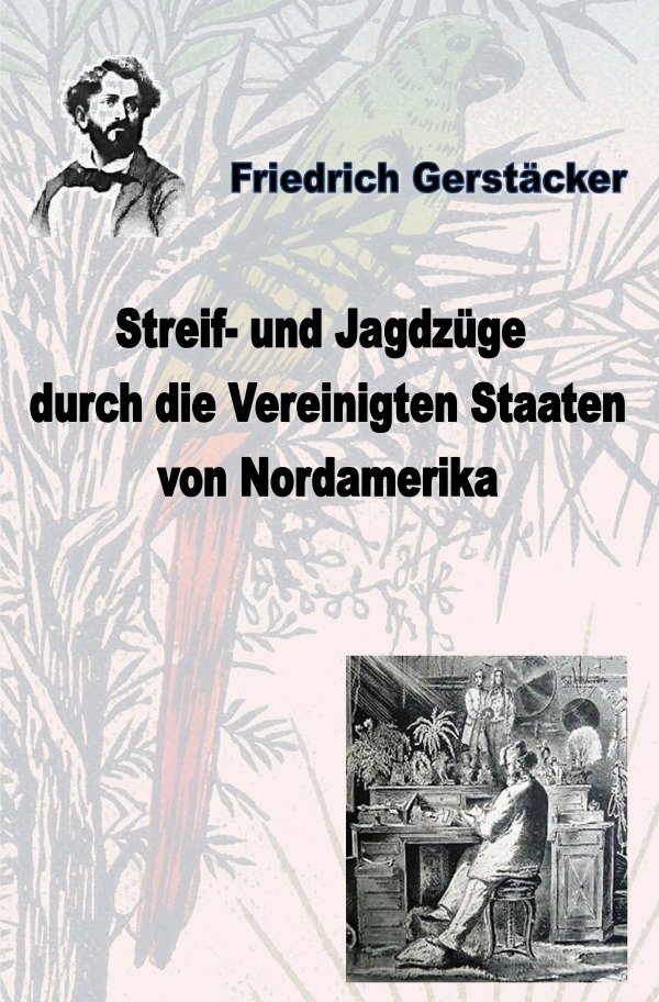 Streif- und Jagdzüge durch die Vereinigten Staaten Nordamerikas