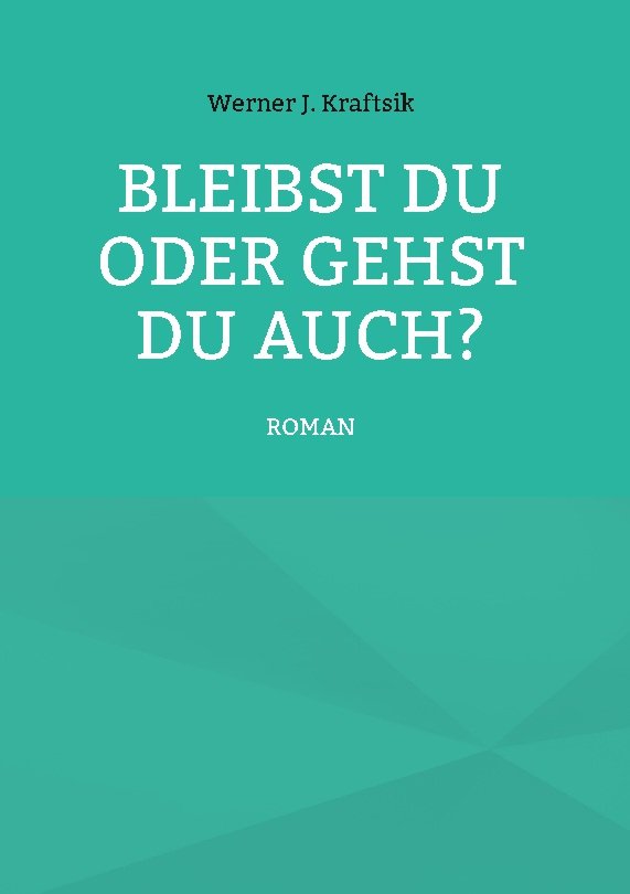 Bleibst Du oder gehst Du auch?