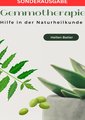 Gemmotherapie: Hilfe in der Naturheilkunde - BONUS Rezepte 2023 -: Die geheime Energie der Natur für ganzheitliche Gesun