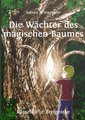 Die Wächter des magischen Baumes