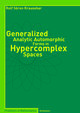 Generalized Analytic Automorphic Forms in Hypercomplex Spaces