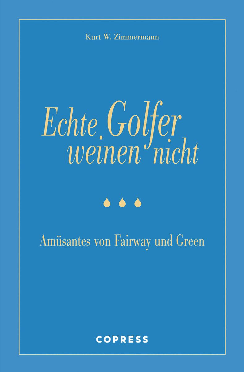 Echte Golfer weinen nicht