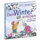 Den Winter erleben mit Ein- bis Dreijährigen