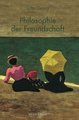 Philosophie der Freundschaft