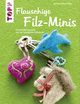 Flauschige Filz-Minis