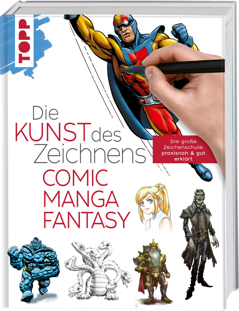 Die Kunst des Zeichnens - Comic, Manga, Fantasy