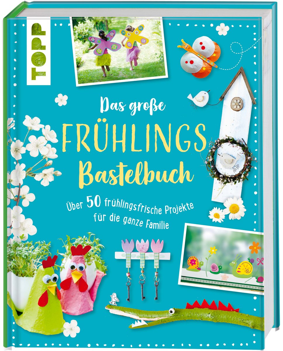 Das große Frühlingsbastelbuch