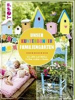 Unser kunterbunter Familiengarten