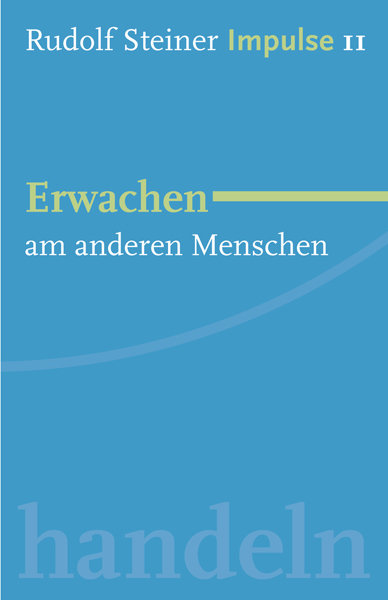 Erwachen am anderen Menschen