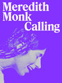 Meredith Monk. Calling