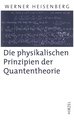 Die physikalischen Prinzipien der Quantentheorie