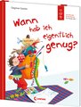 Wann hab ich eigentlich genug?