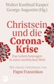 Christsein und die Corona-Krise - Das Leben bezeugen in einer sterblichen Welt