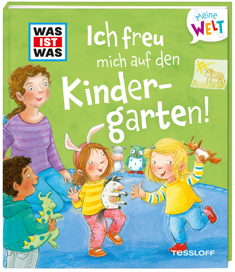 WAS IST WAS Meine Welt Band 4 Ich freu mich auf den Kindergarten!