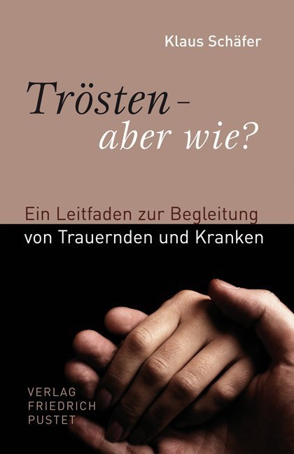 Trösten - aber wie?