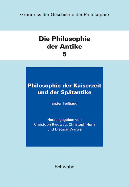 Die Philosophie der Antike - Grundriss der Geschichte der Philosophie Tlbd.5/1-3