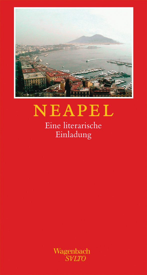 Neapel. Eine literarische Einladung