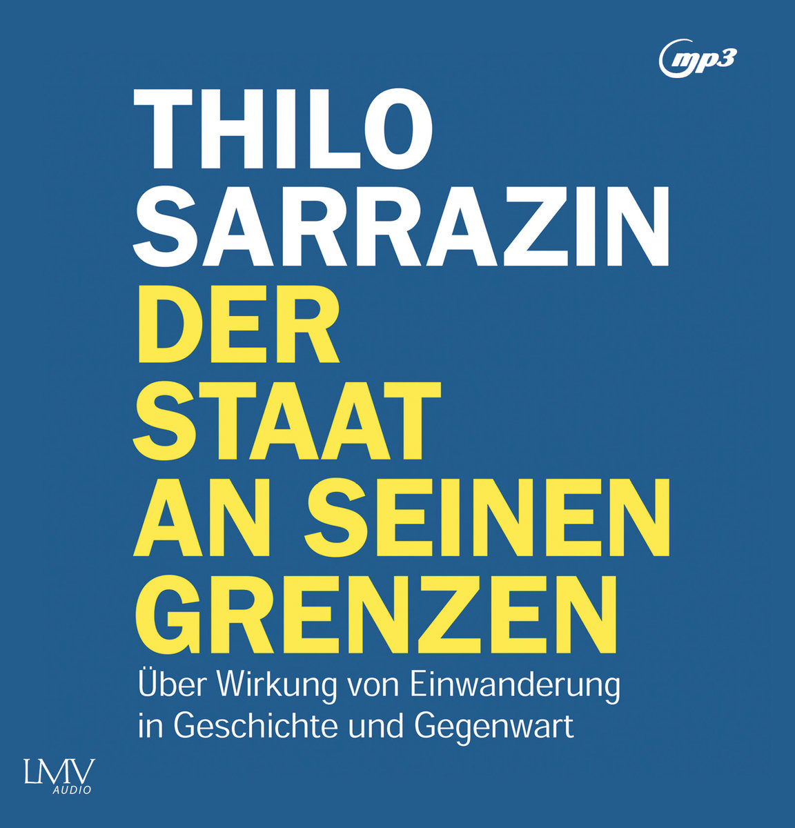 Der Staat an seinen Grenzen, 2 Audio-CD, 2 MP3