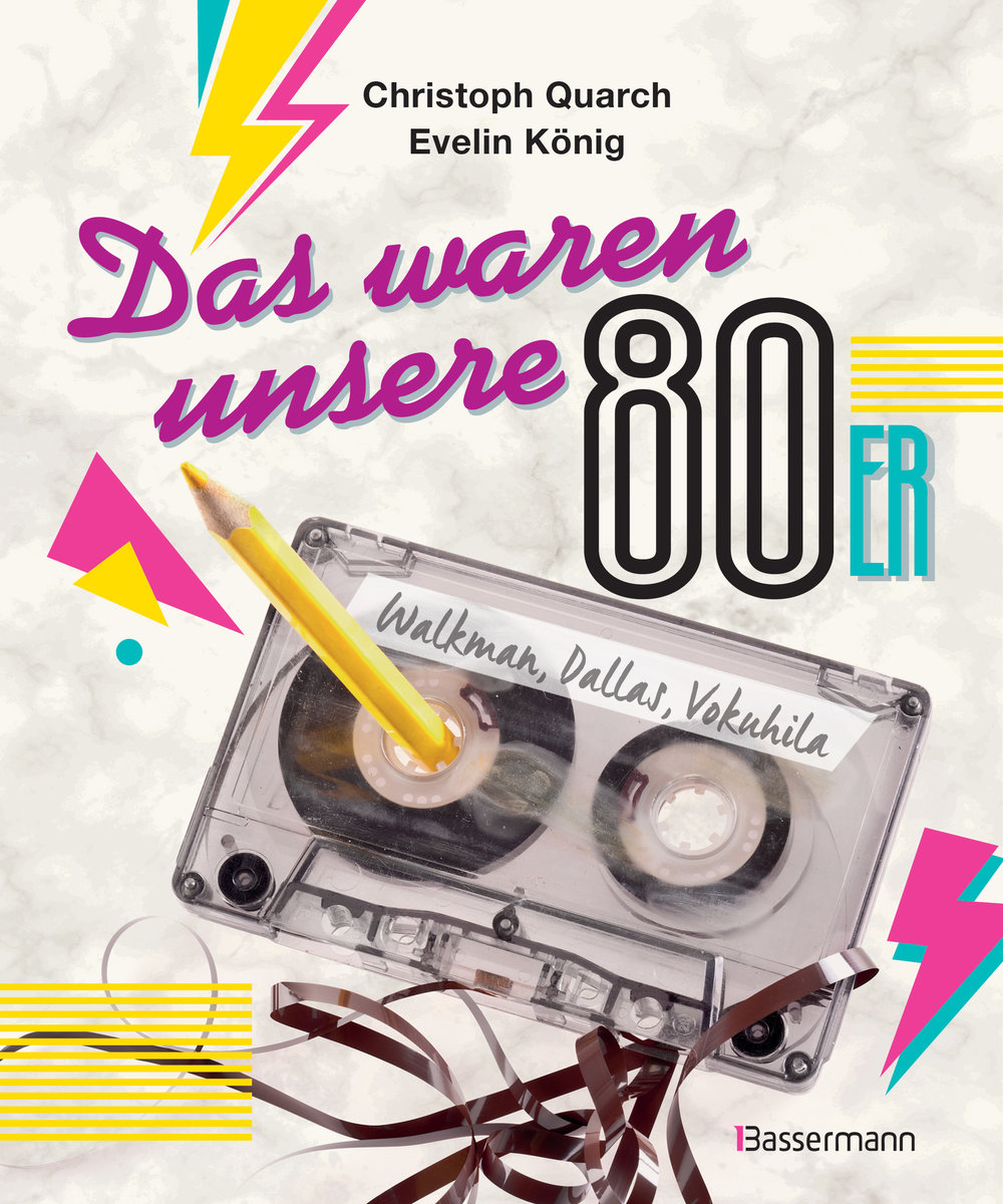 Das waren unsere 80er