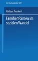 Familienformen im sozialen Wandel